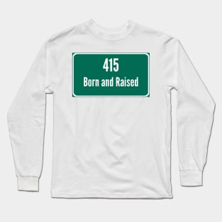 Ingleside Neighborhood w/415 Born and Raised Long Sleeve T-Shirt